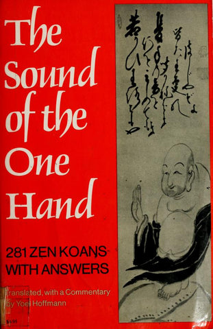The Sound of the One Hand: 281 Zen Koans with Answers