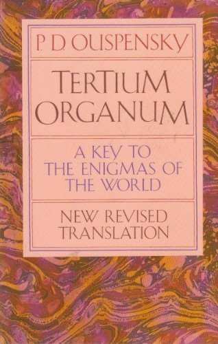 Tertium Organum the Third Canon of Thought - A Key to the Enigmas of the World