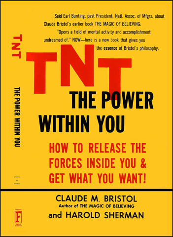TNT (The Power Within You) - Claude M. Bristol & Harold Sherman