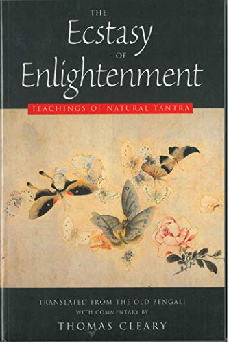 The Ecstasy of Enlightenment: Teaching of Natural Tantra