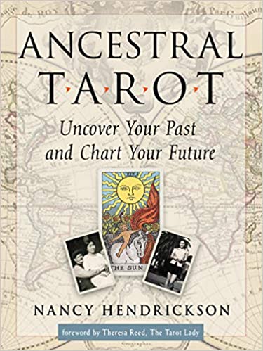 Ancestral Tarot by Nancy Hendickson