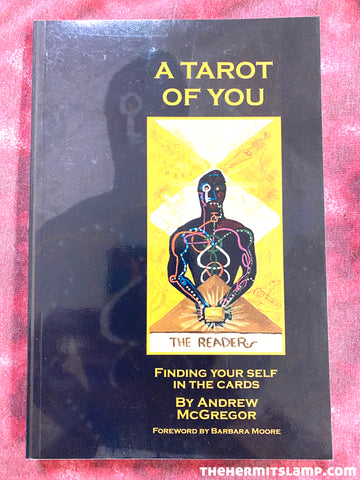 A Tarot of You: Finding Yourself in the Cards by Andrew McGregor