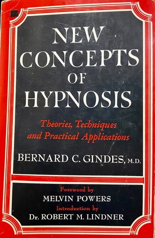 New Concepts of Hypnosis: Theories, Techniques and Practical Applications